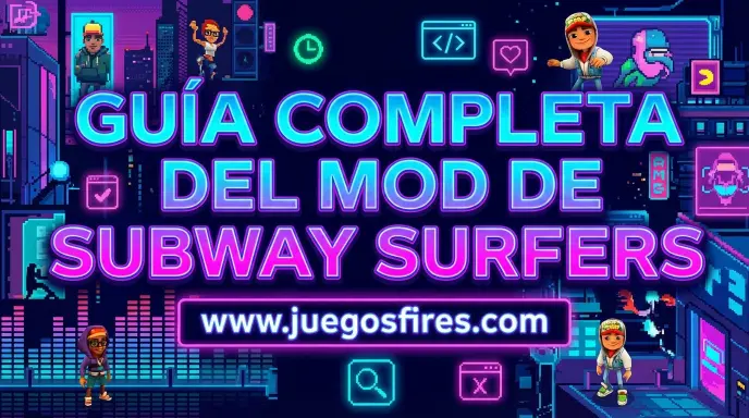 Guía Completa de Subway Surfers Mod
