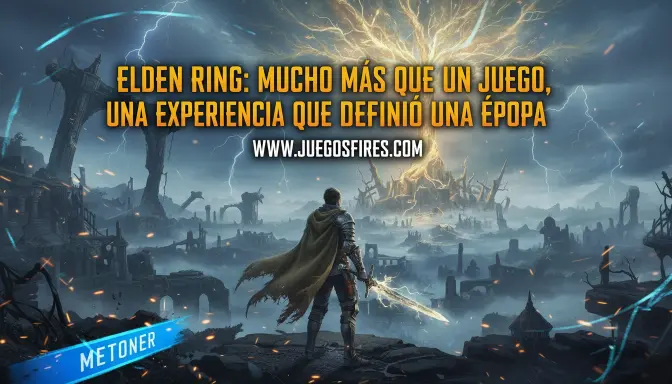Elden Ring: Mucho más que un Juego, una Experiencia que Definió una Era